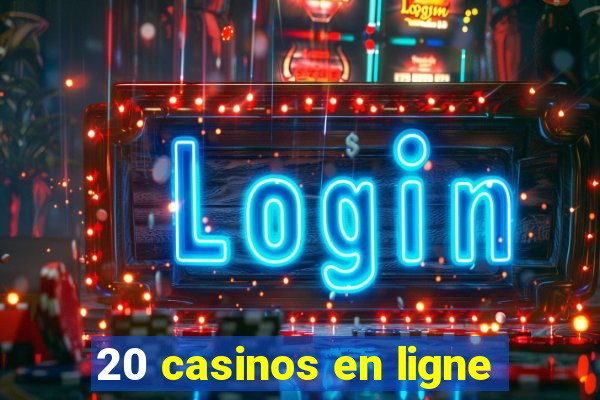 20 casinos en ligne