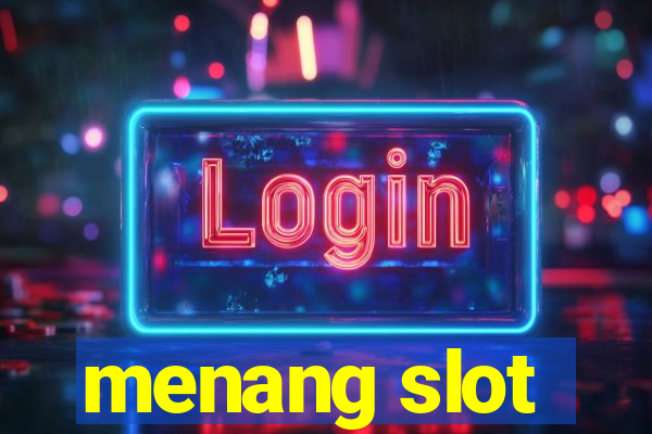 menang slot