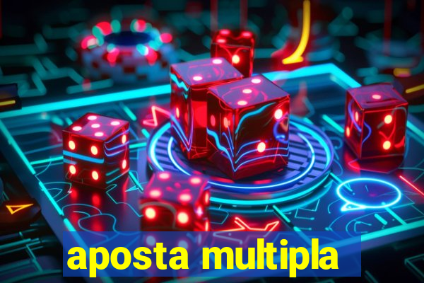 aposta multipla