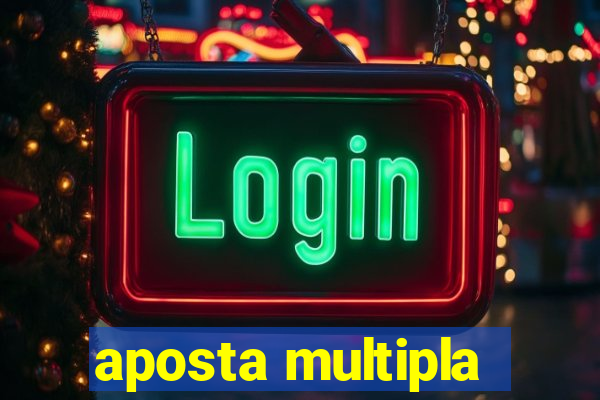 aposta multipla