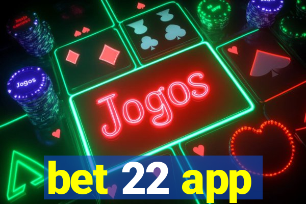 bet 22 app