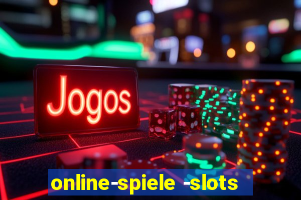 online-spiele -slots