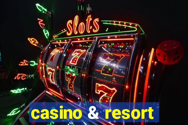 casino & resort