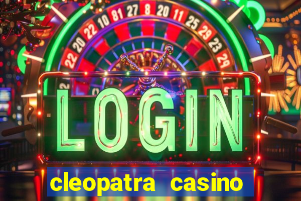 cleopatra casino slots free