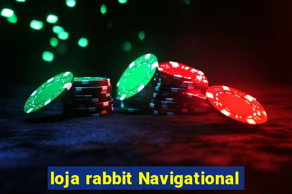 loja rabbit Navigational