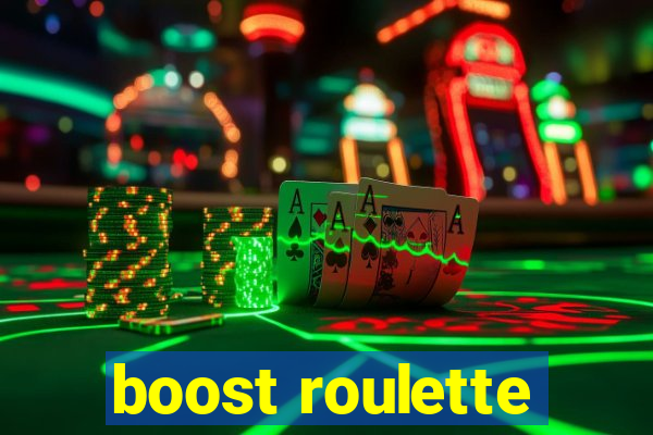 boost roulette