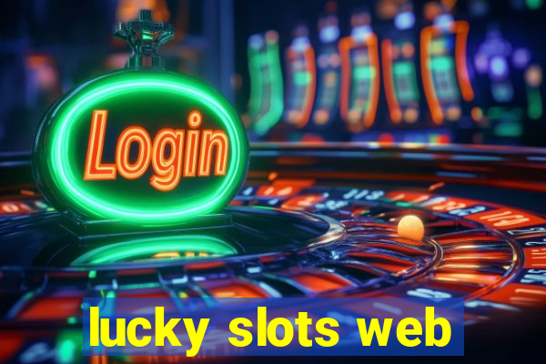 lucky slots web