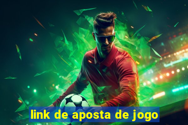 link de aposta de jogo