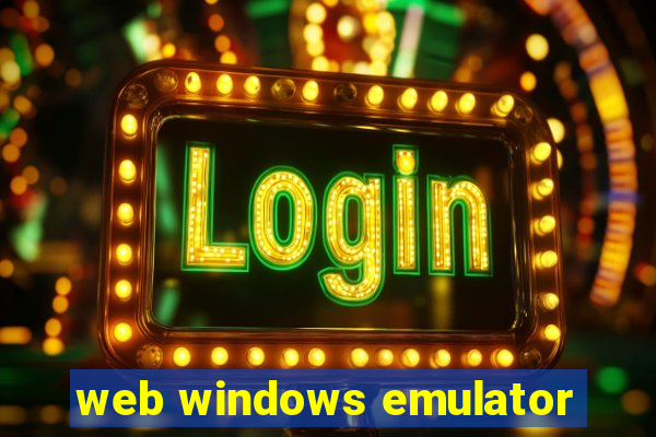 web windows emulator