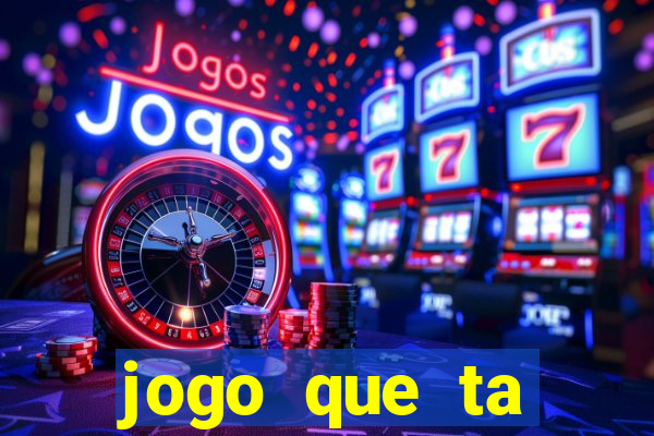 jogo que ta pagando agora