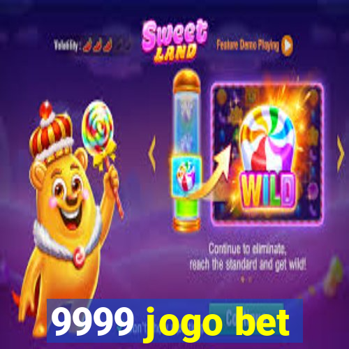 9999 jogo bet