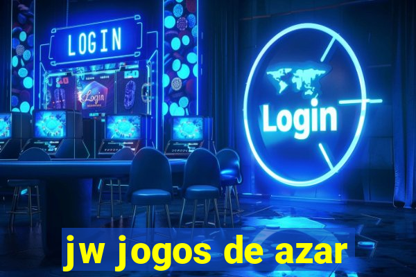 jw jogos de azar