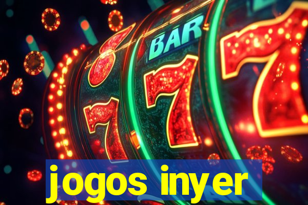 jogos inyer