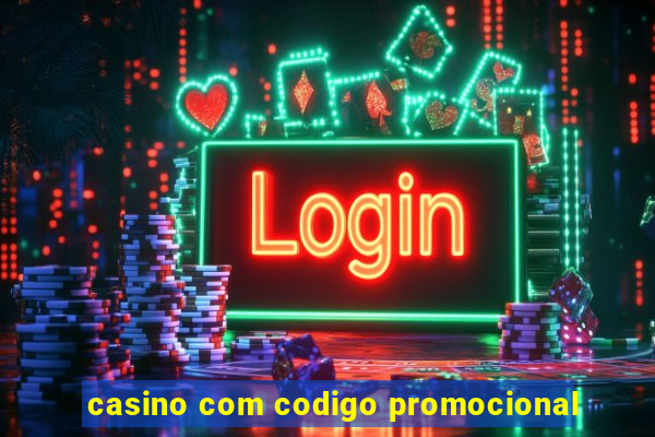 casino com codigo promocional