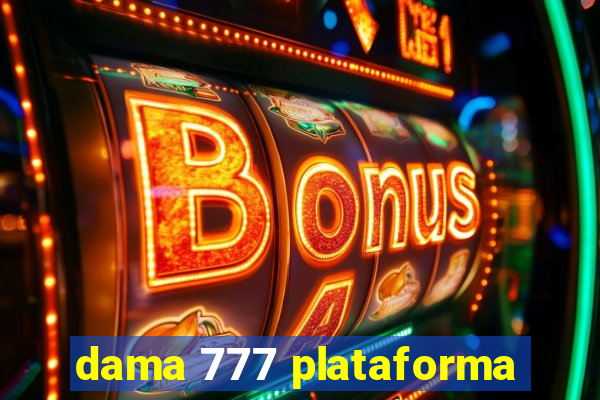 dama 777 plataforma