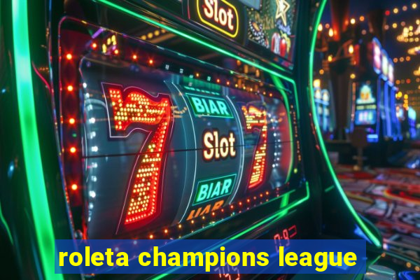 roleta champions league