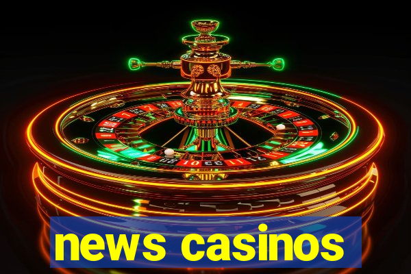 news casinos