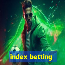 index betting