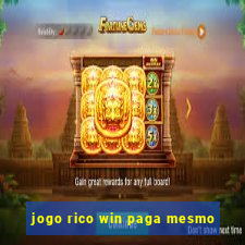 jogo rico win paga mesmo