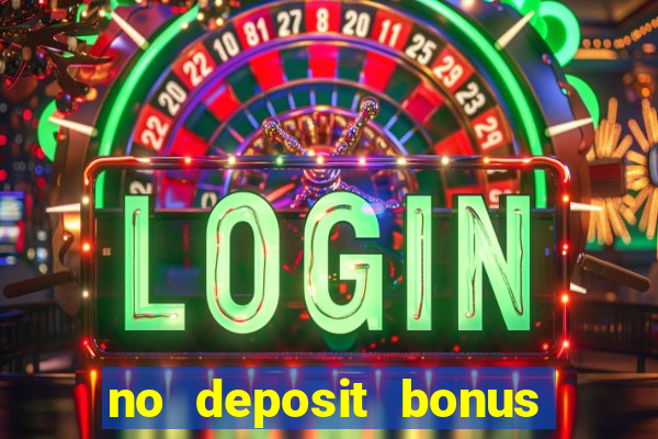 no deposit bonus real money casinos