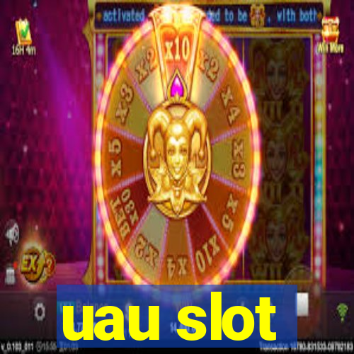 uau slot