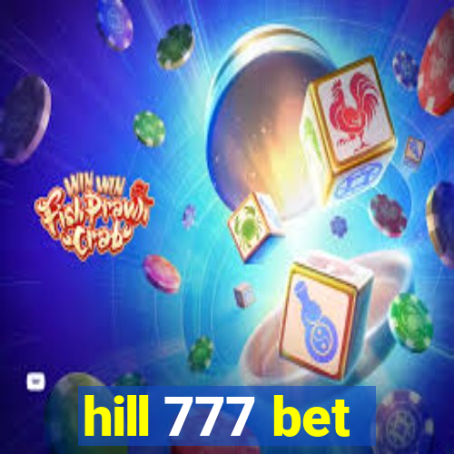 hill 777 bet