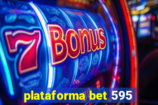 plataforma bet 595