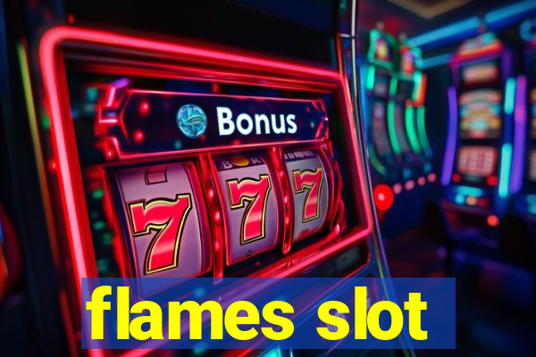 flames slot