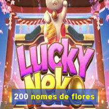 200 nomes de flores