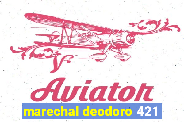 marechal deodoro 421