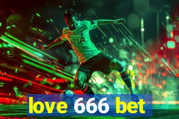 love 666 bet