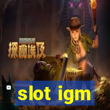 slot igm