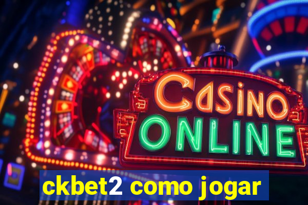 ckbet2 como jogar