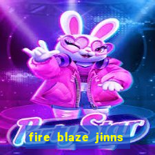 fire blaze jinns moon slot