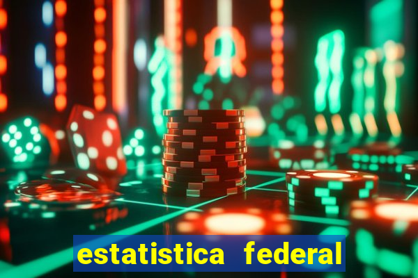 estatistica federal jogo do bicho