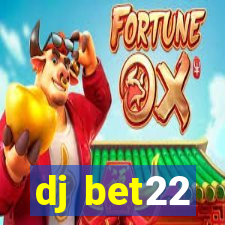 dj bet22