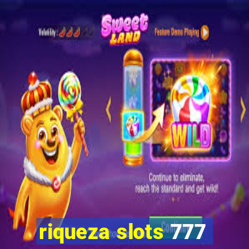 riqueza slots 777