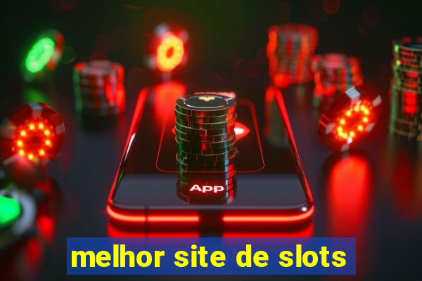 melhor site de slots