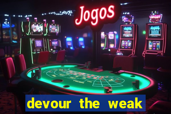 devour the weak slot free play