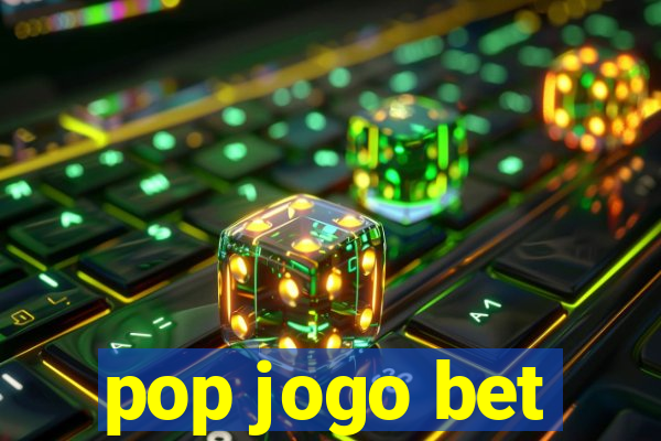 pop jogo bet