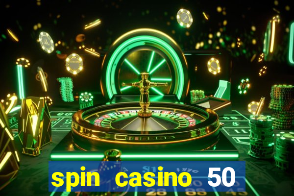 spin casino 50 free spins