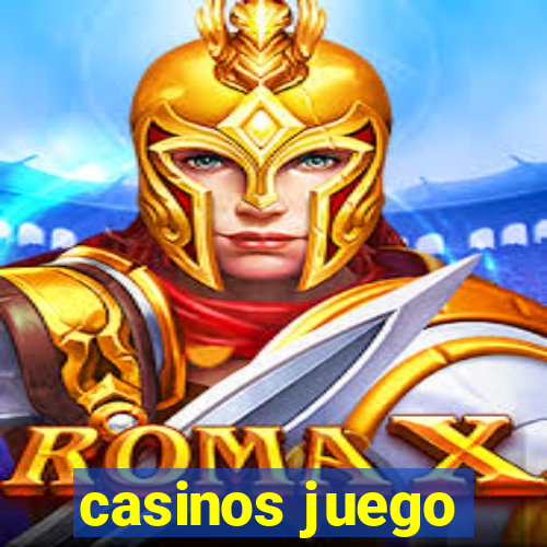 casinos juego