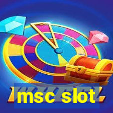 msc slot