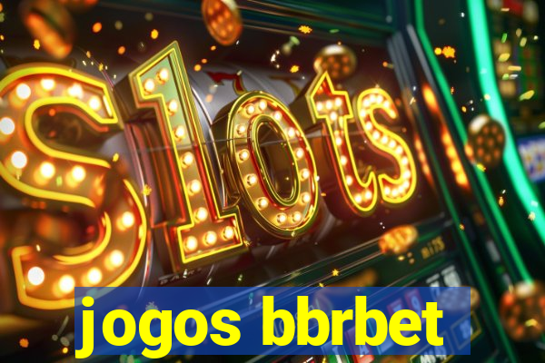 jogos bbrbet