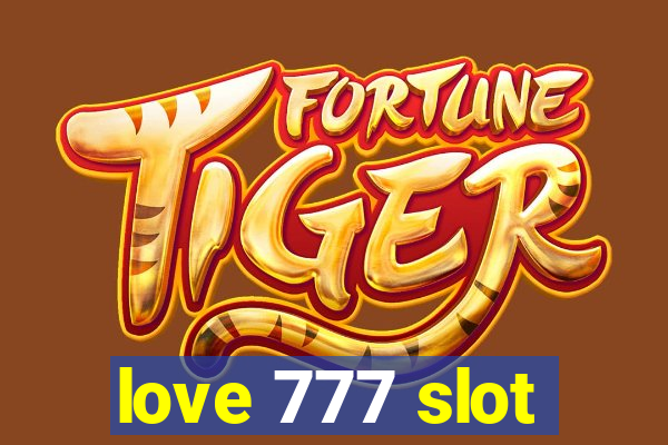 love 777 slot