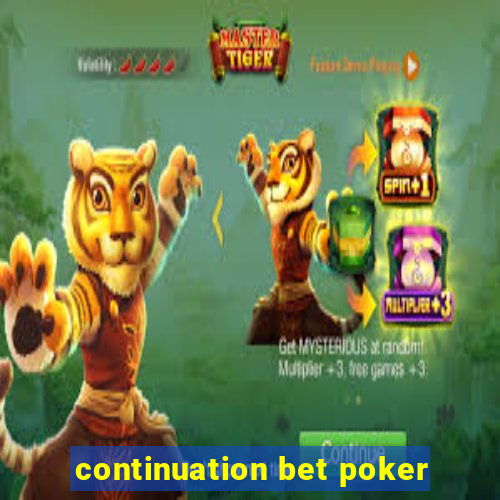 continuation bet poker