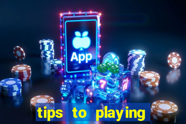 tips to playing slot machines