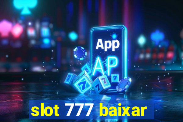 slot 777 baixar