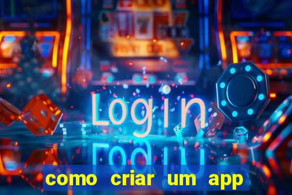 como criar um app de jogo