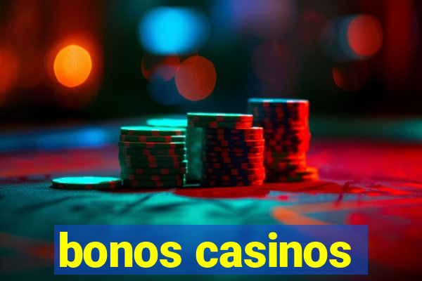 bonos casinos